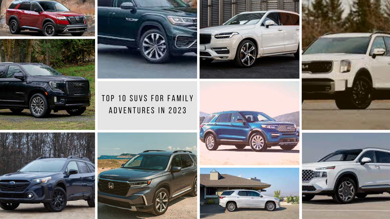Top 10 SUVs for Family Adventures in 2023