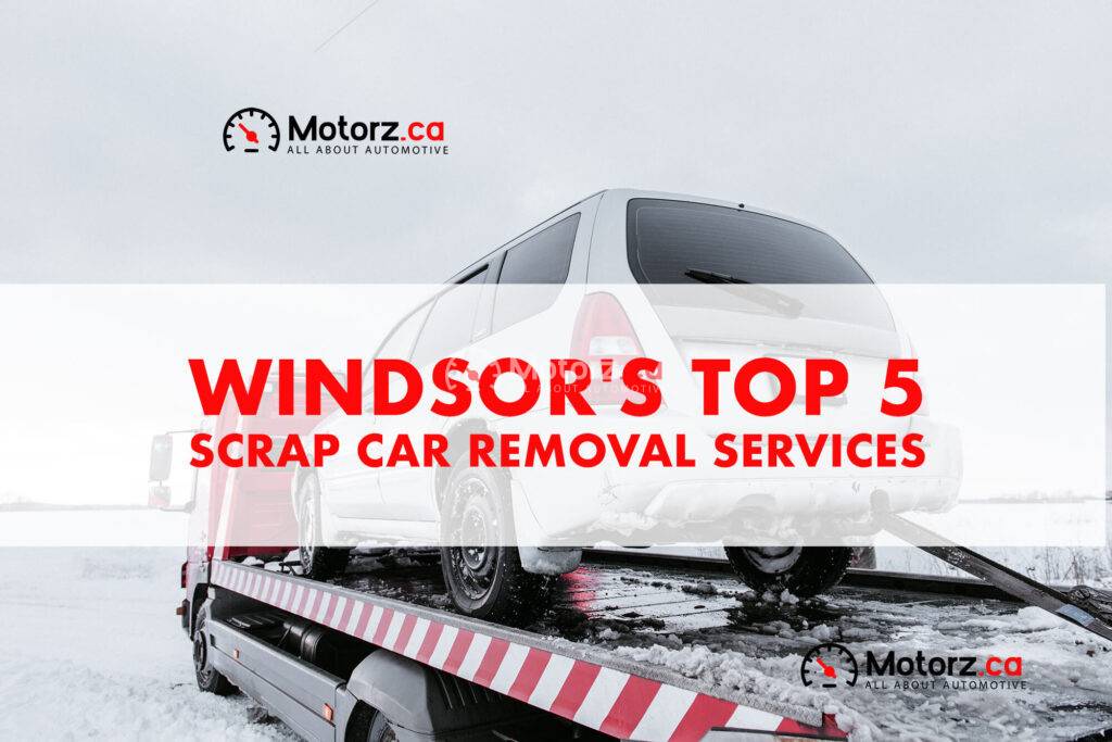 Windsor's Top 5 Scrap Car Removal Services 2025